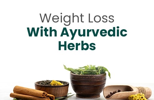 Weight Loss with Ayurvedic Herbs