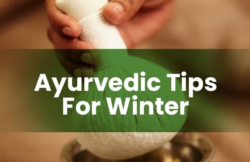 Ayurvedic tips for the Winter in Kerala